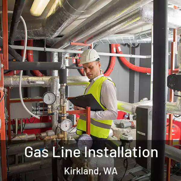  Gas Line Installation Kirkland, WA
