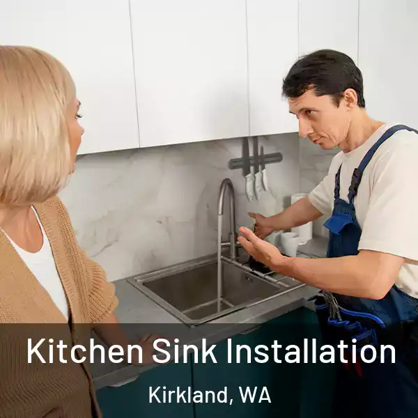  Kitchen Sink Installation Kirkland, WA
